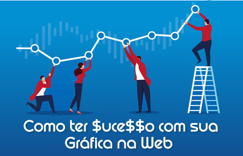 como-ter-sucesso-grafica-web